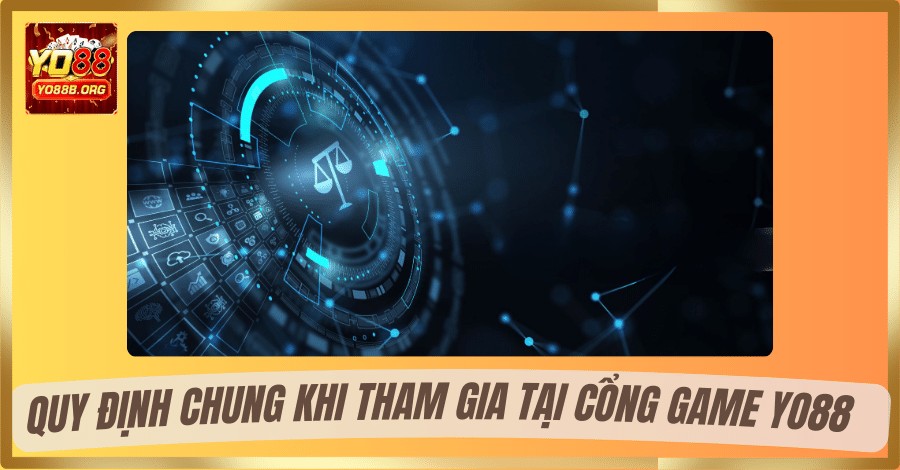 quy-dinh-chung-khi-tham-gia-tai-cong-game-yo88